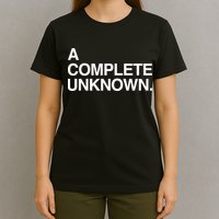 A Complete Unknown T-Shirt
