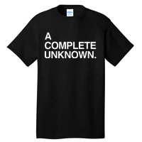 A Complete Unknown Tall T-Shirt