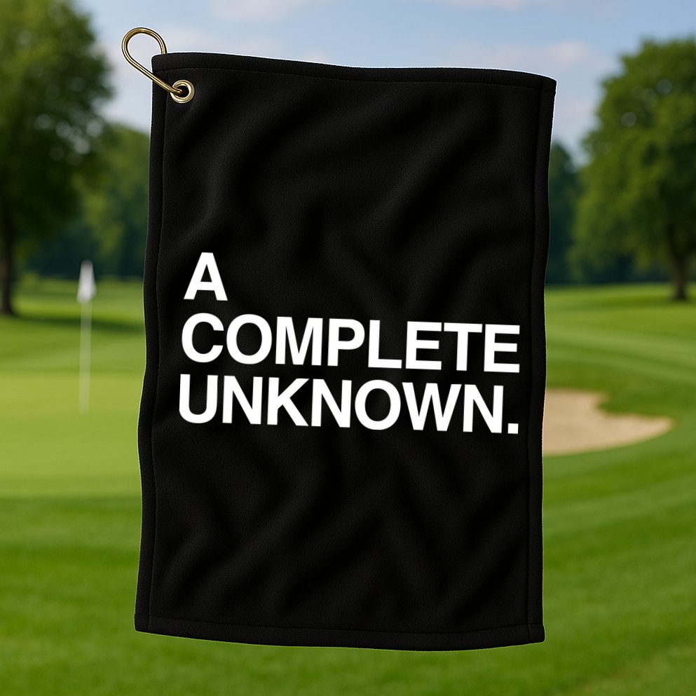 A Complete Unknown Golf Towel