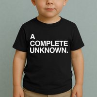 A Complete Unknown Toddler T-Shirt