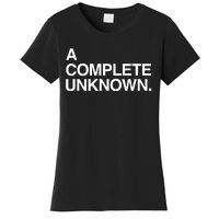 A Complete Unknown Women's T-Shirt