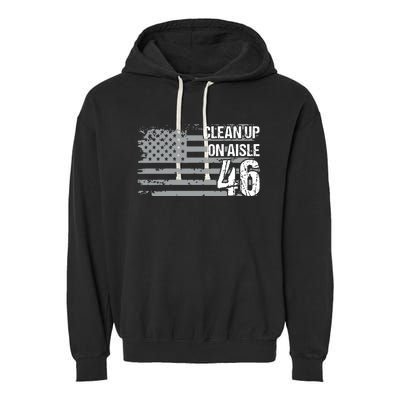 Antibiden Clean Up On Aisle 46 Impeach Biden Garment-Dyed Fleece Hoodie