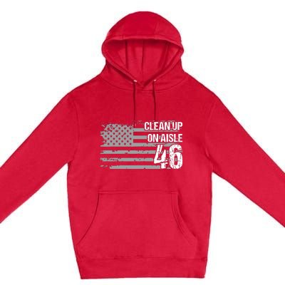 Antibiden Clean Up On Aisle 46 Impeach Biden Premium Pullover Hoodie