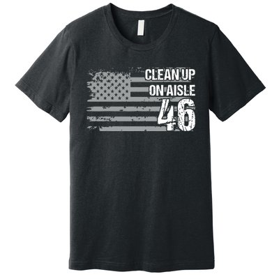 Antibiden Clean Up On Aisle 46 Impeach Biden Premium T-Shirt