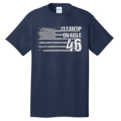 Antibiden Clean Up On Aisle 46 Impeach Biden Tall T-Shirt