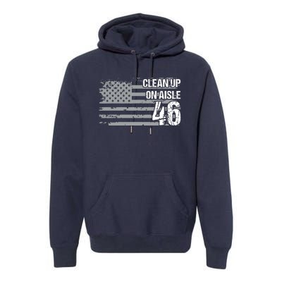 Antibiden Clean Up On Aisle 46 Impeach Biden Premium Hoodie