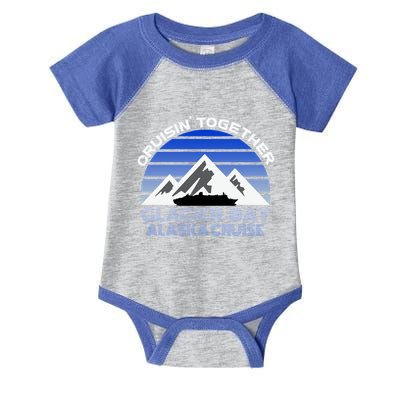 Alaska Cruise Vacation Glacier Bay Cruisin Together Souvenir Funny Gift Infant Baby Jersey Bodysuit