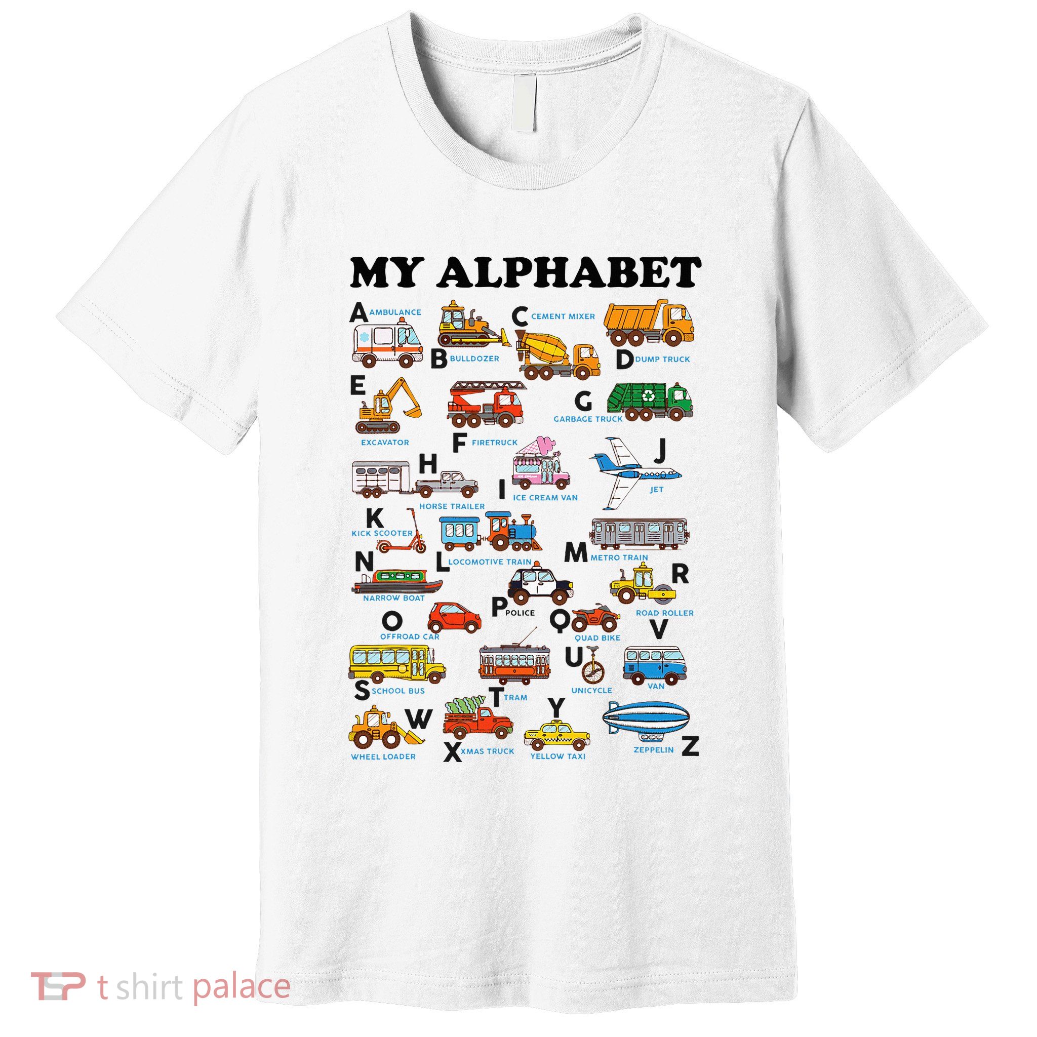 Alphabet Construction Vehicles Abc Learning Teaching Premium T-Shirt