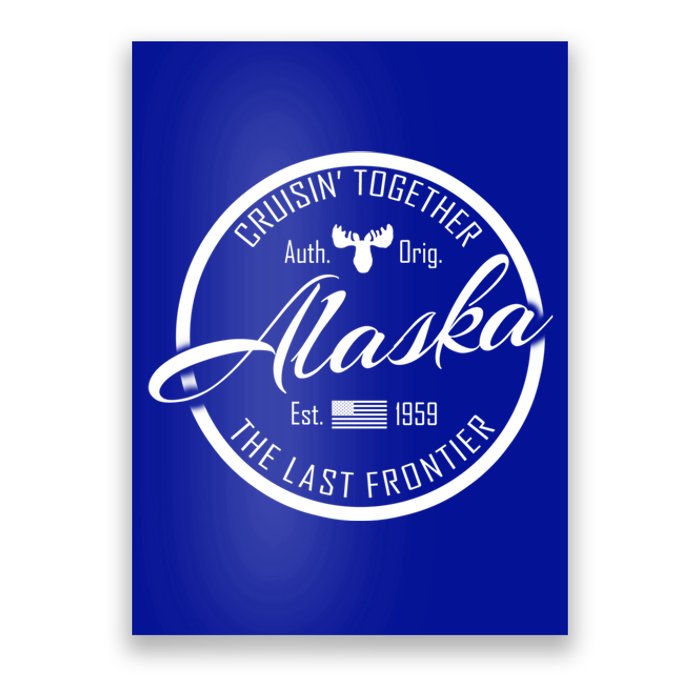 Alaska Cruise Vacation Cruise Ship Cruising Together Gift Poster