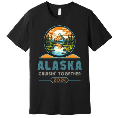 Alaska Cruise Wear Alaska Design Alaska Cruise 2024 Group Premium T-Shirt