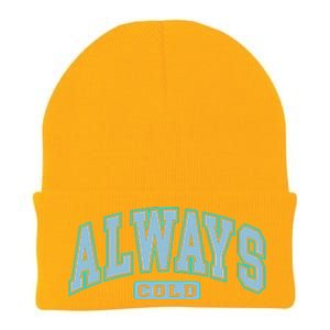 Always Cold Winter Christmas Season Knit Cap Winter Beanie