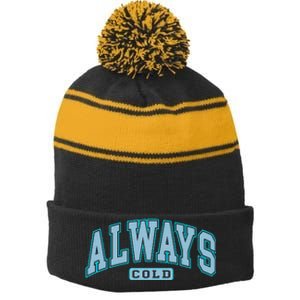 Always Cold Winter Christmas Season Stripe Pom Pom Beanie