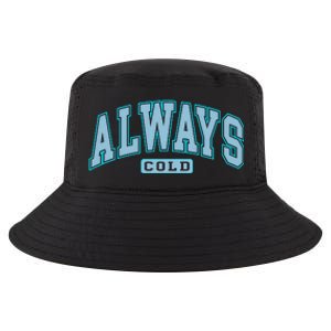 Always Cold Winter Christmas Season Cool Comfort Performance Bucket Hat