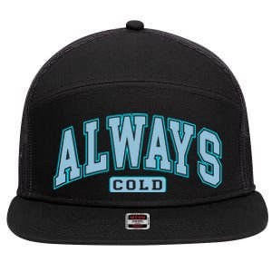 Always Cold Winter Christmas Season 7 Panel Mesh Trucker Snapback Hat