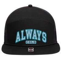 Always Cold Winter Christmas Season 7 Panel Mesh Trucker Snapback Hat