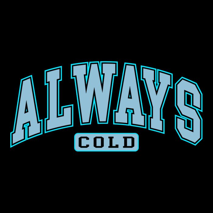 Always Cold Winter Christmas Season Performance Shirt