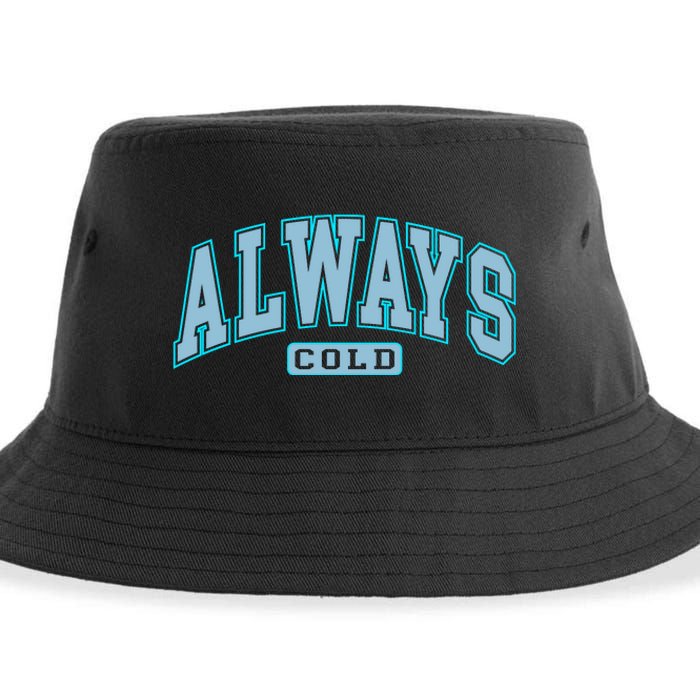 Always Cold Winter Christmas Season Sustainable Bucket Hat