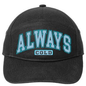 Always Cold Winter Christmas Season 7-Panel Snapback Hat