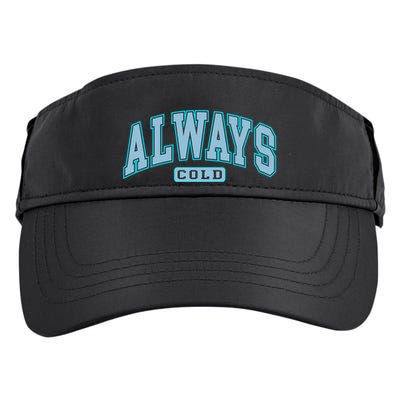 Always Cold Winter Christmas Season Adult Drive Performance Visor