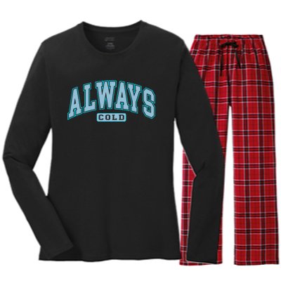 Always Cold Winter Christmas Season Women's Long Sleeve Flannel Pajama Set 