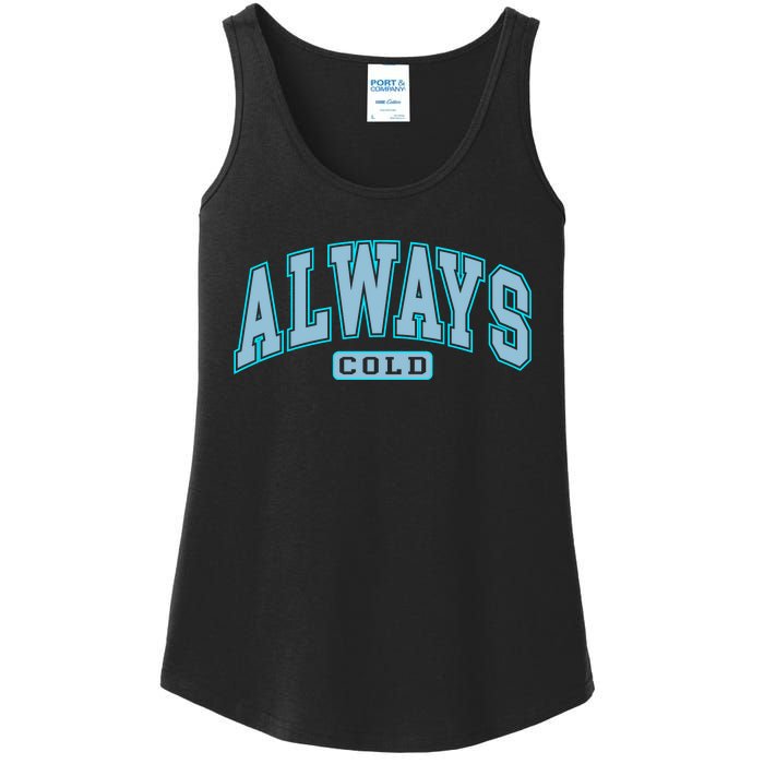 Always Cold Winter Christmas Season Ladies Essential Tank