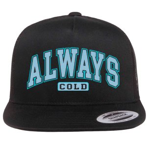 Always Cold Winter Christmas Season Flat Bill Trucker Hat