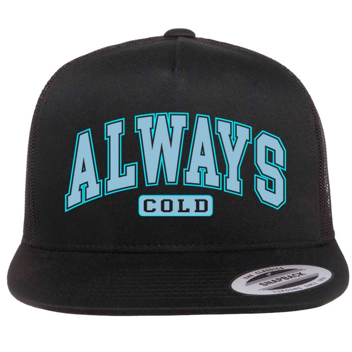 Always Cold Winter Christmas Season Flat Bill Trucker Hat