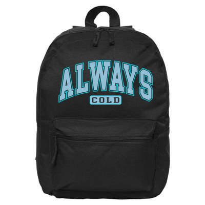 Always Cold Winter Christmas Season 16 in Basic Backpack