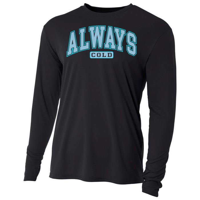 Always Cold Winter Christmas Season Cooling Performance Long Sleeve Crew