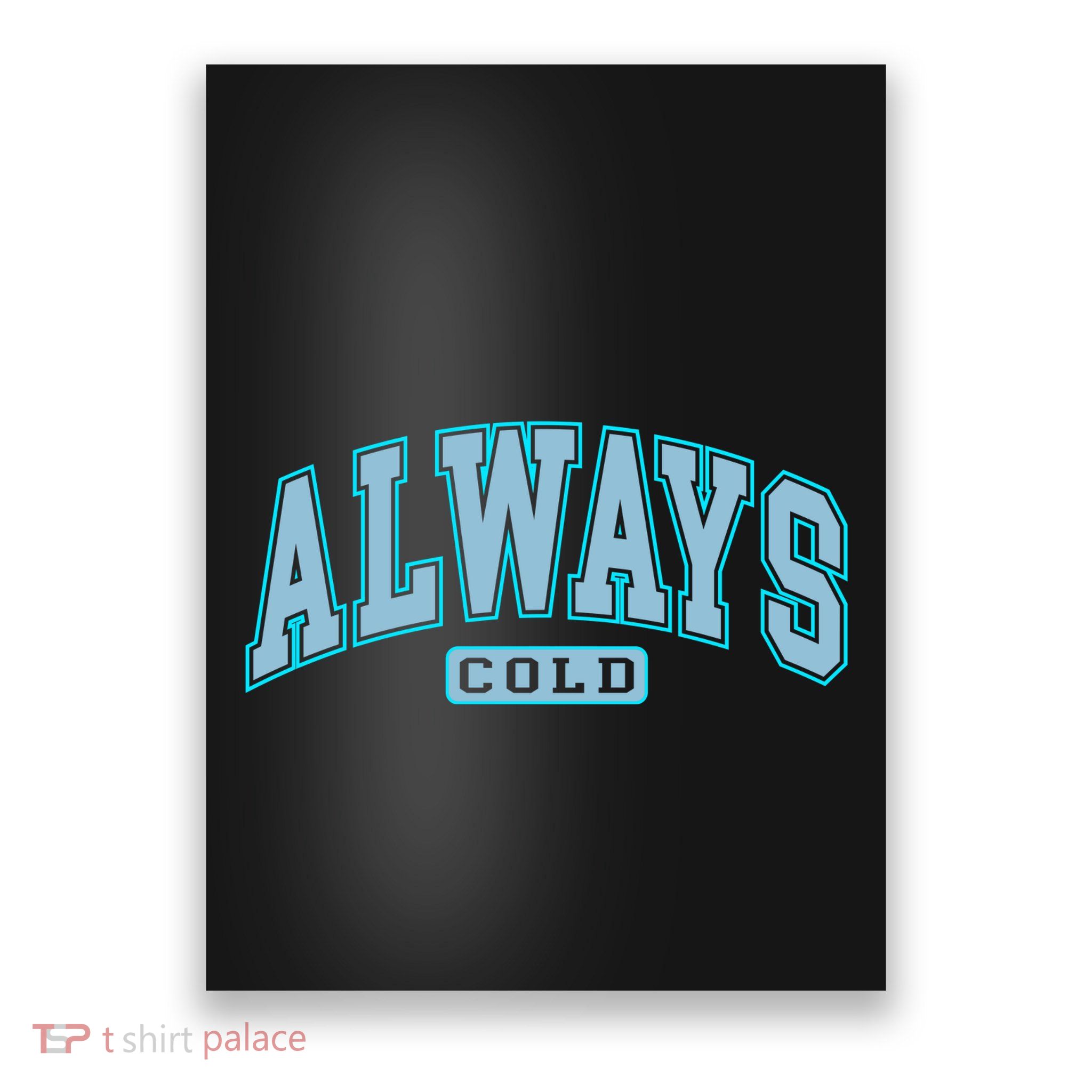 Always Cold Winter Christmas Season Poster