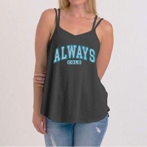 Always Cold Winter Christmas Season Women's Strappy Tank