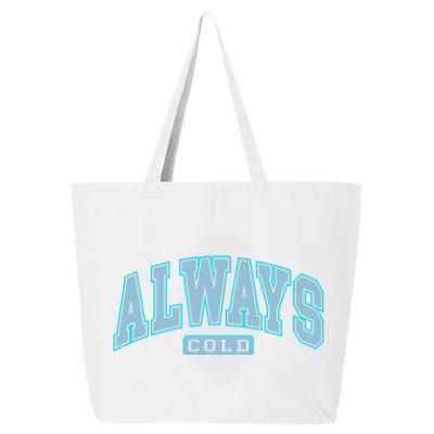 Always Cold Winter Christmas Season 25L Jumbo Tote