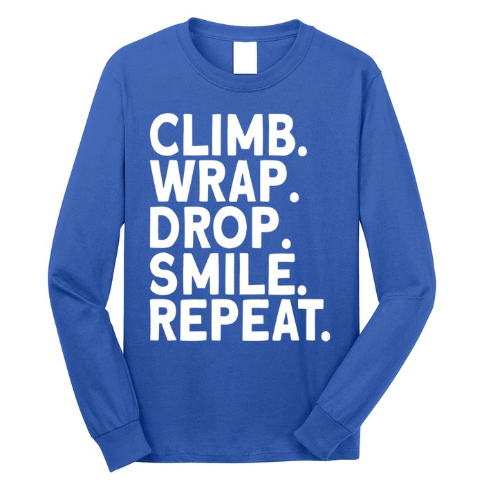 Aerialist Climb Warp Drop Smile Repeat Aerial Silks Cool Gift Long Sleeve Shirt