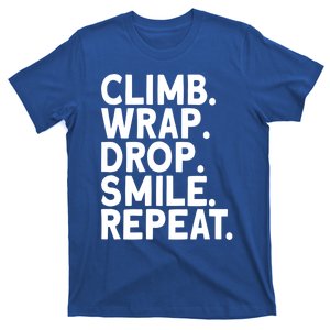 Aerialist Climb Warp Drop Smile Repeat Aerial Silks Cool Gift T-Shirt