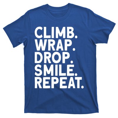 Aerialist Climb Warp Drop Smile Repeat Aerial Silks Cool Gift T-Shirt