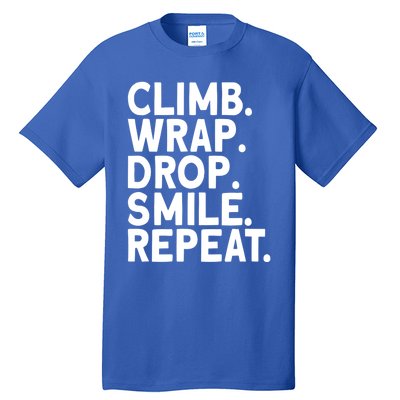 Aerialist Climb Warp Drop Smile Repeat Aerial Silks Cool Gift Tall T-Shirt