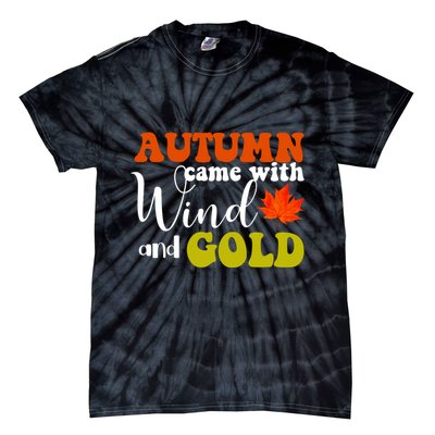 Autumn Came With Wind And Gold Tie-Dye T-Shirt