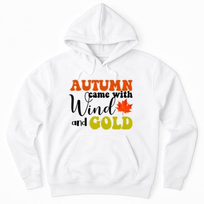 Autumn Came With Wind And Gold Hoodie