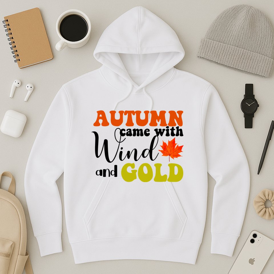 Autumn Came With Wind And Gold Hoodie