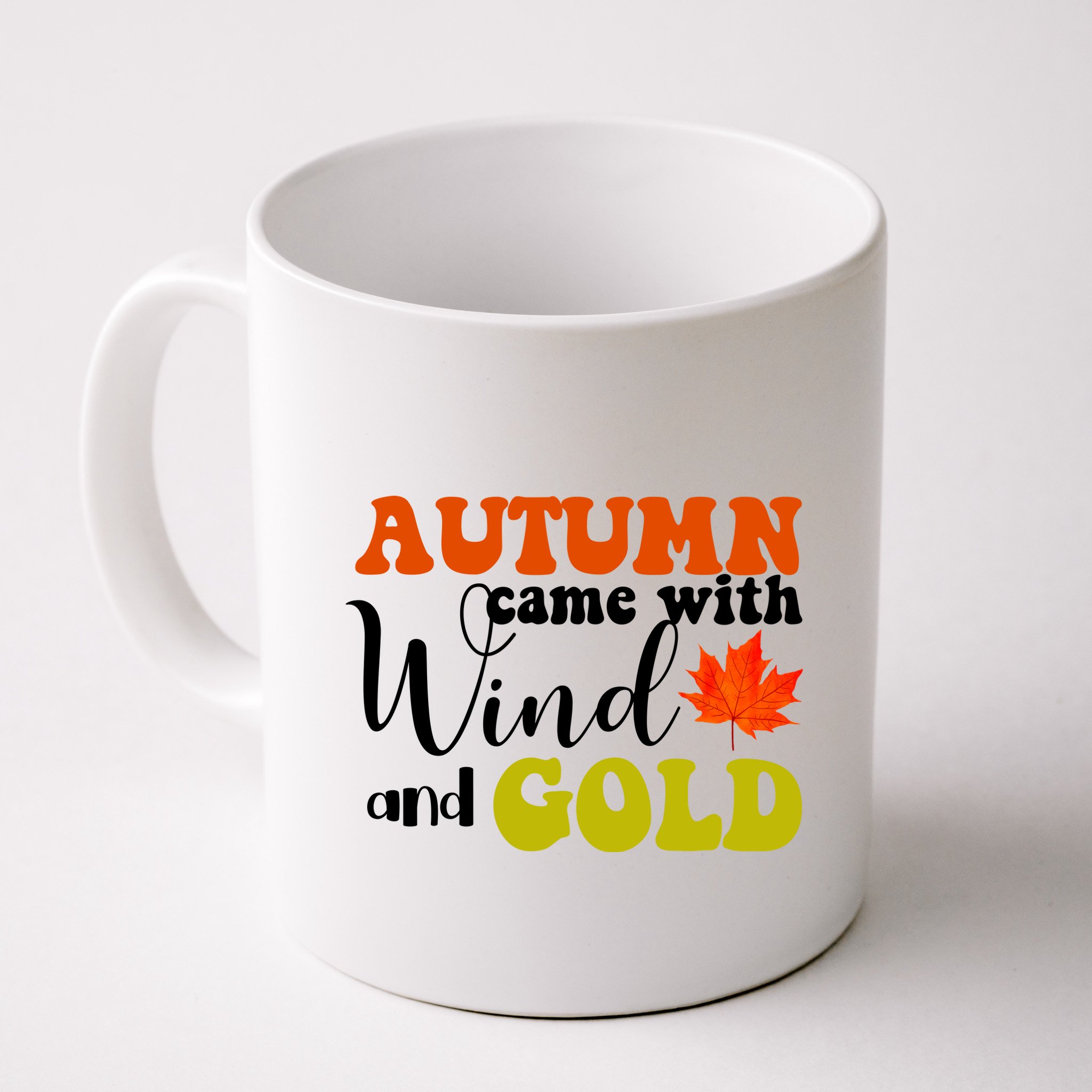Autumn Came With Wind And Gold Mug