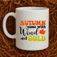 Autumn Came With Wind And Gold Mug