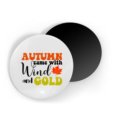 Autumn Came With Wind And Gold Magnet