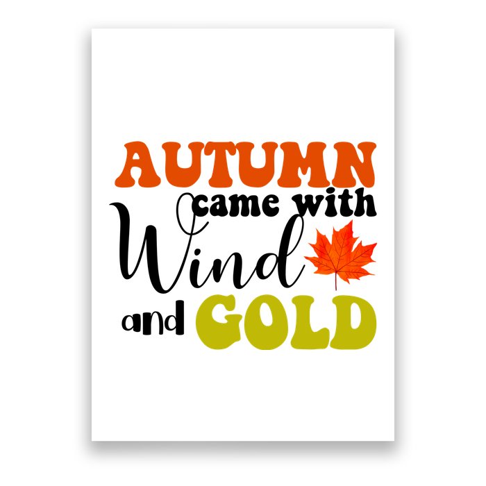 Autumn Came With Wind And Gold Poster
