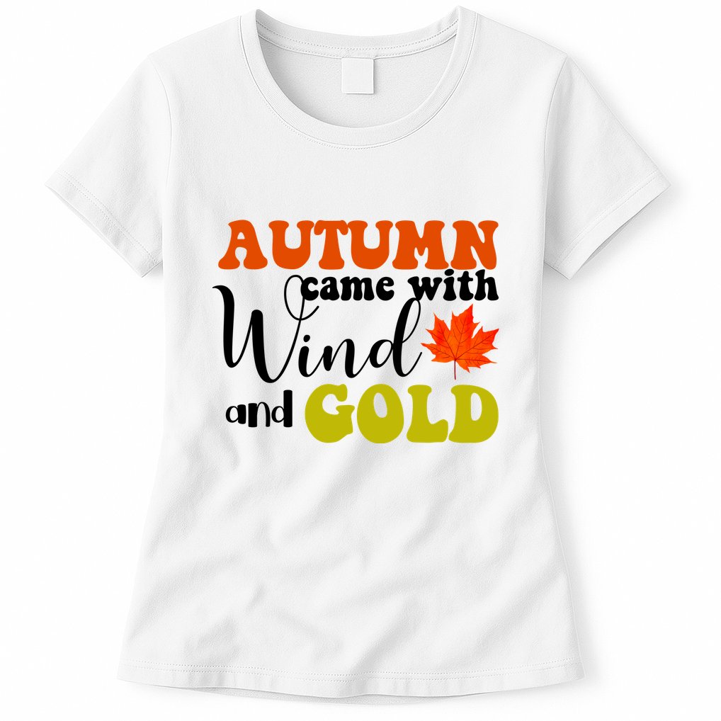 Autumn Came With Wind And Gold Womens T-Shirt