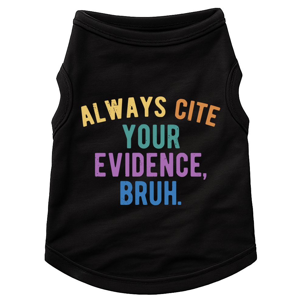 Always Cite Your Evidence Bruh Funny English Teacher Doggie Tank