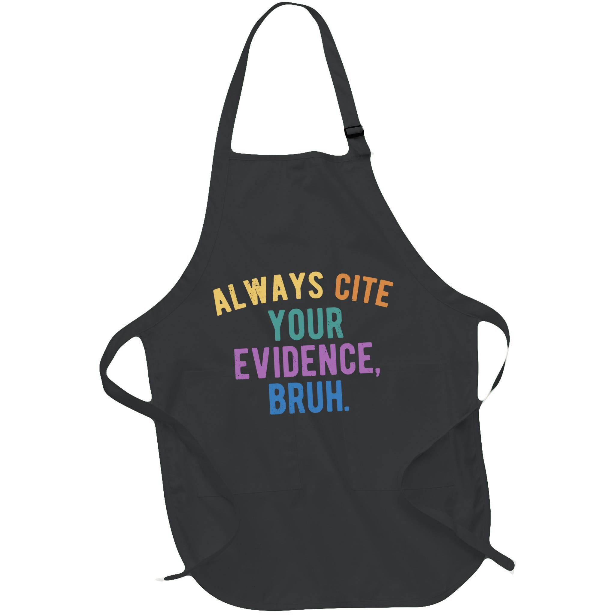 Always Cite Your Evidence Bruh Funny English Teacher Apron
