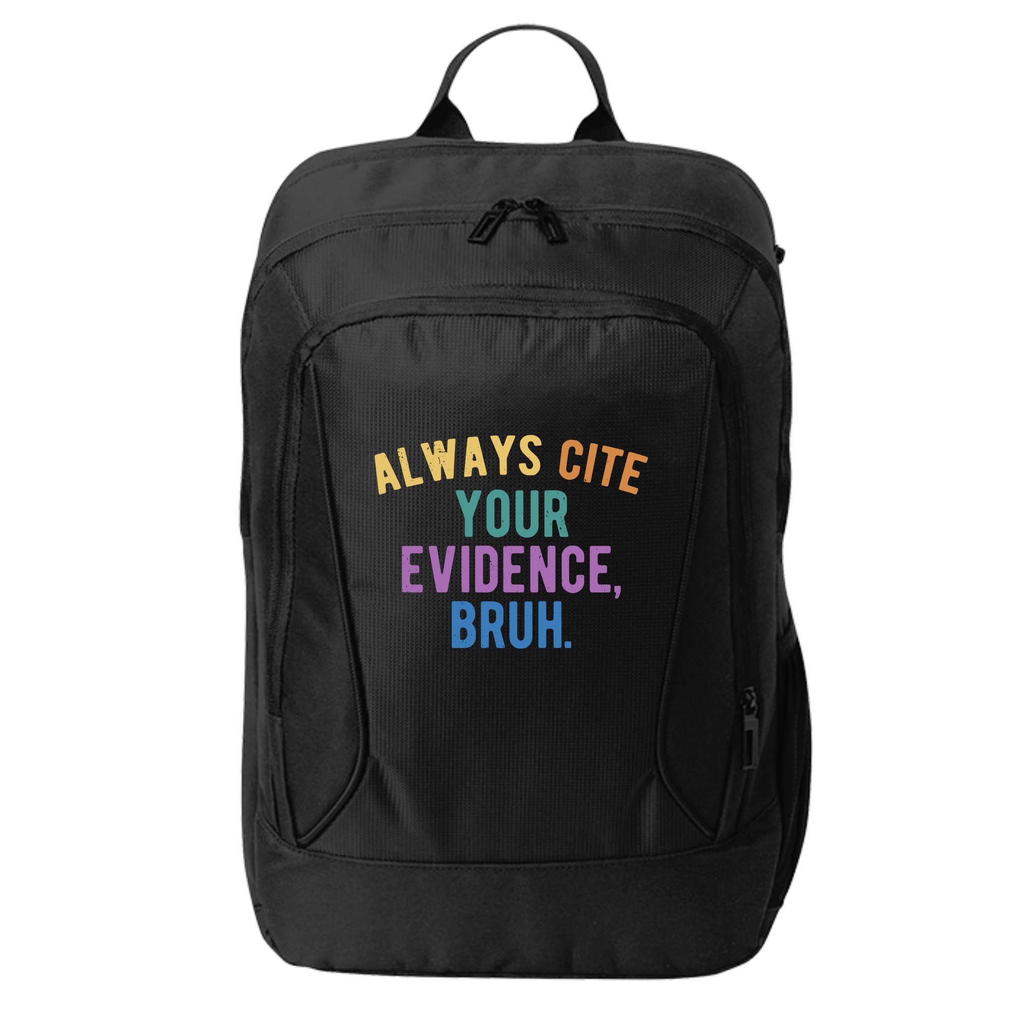 Always Cite Your Evidence Bruh Funny English Teacher City Backpack