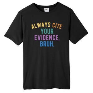 Always Cite Your Evidence Bruh Funny English Teacher Tall Fusion ChromaSoft Performance T-Shirt