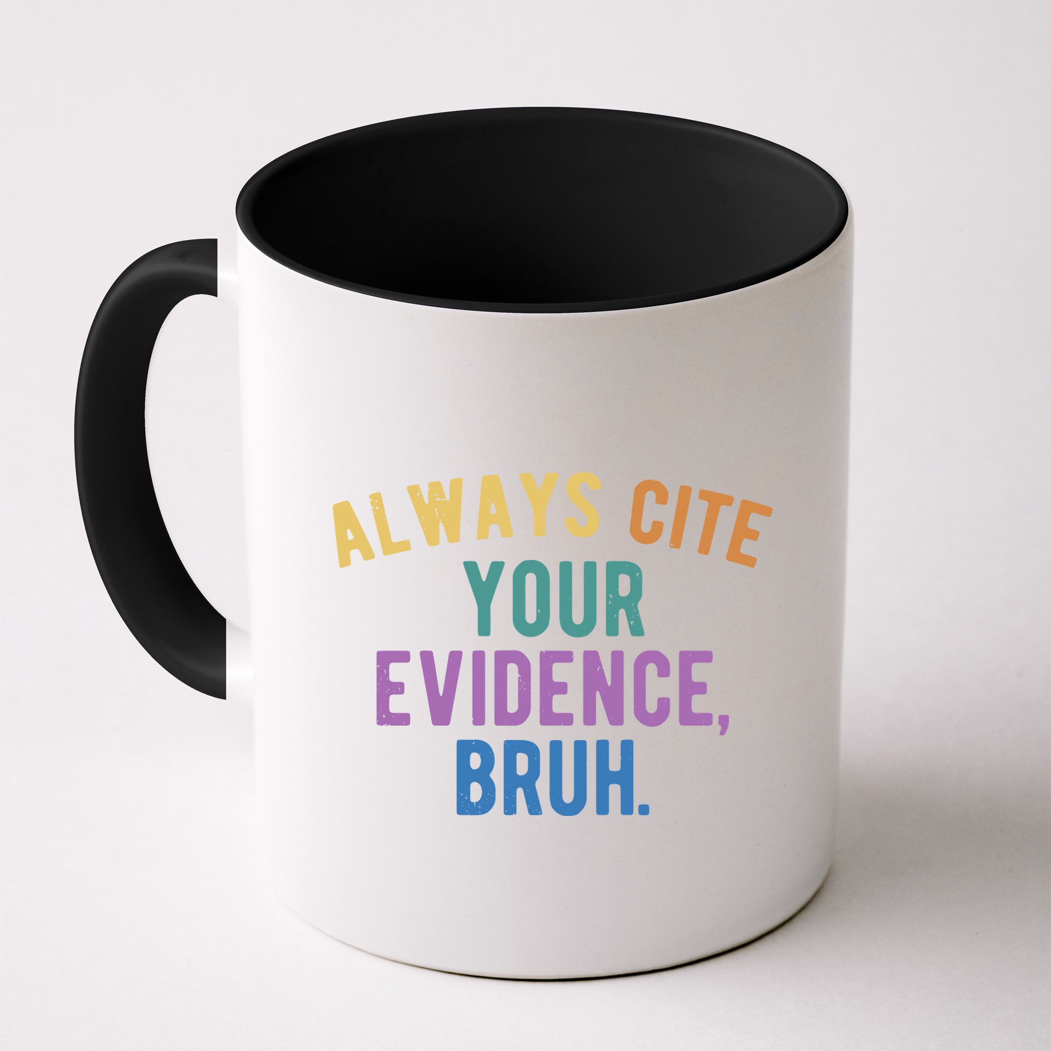 Always Cite Your Evidence Bruh Funny English Teacher Mug