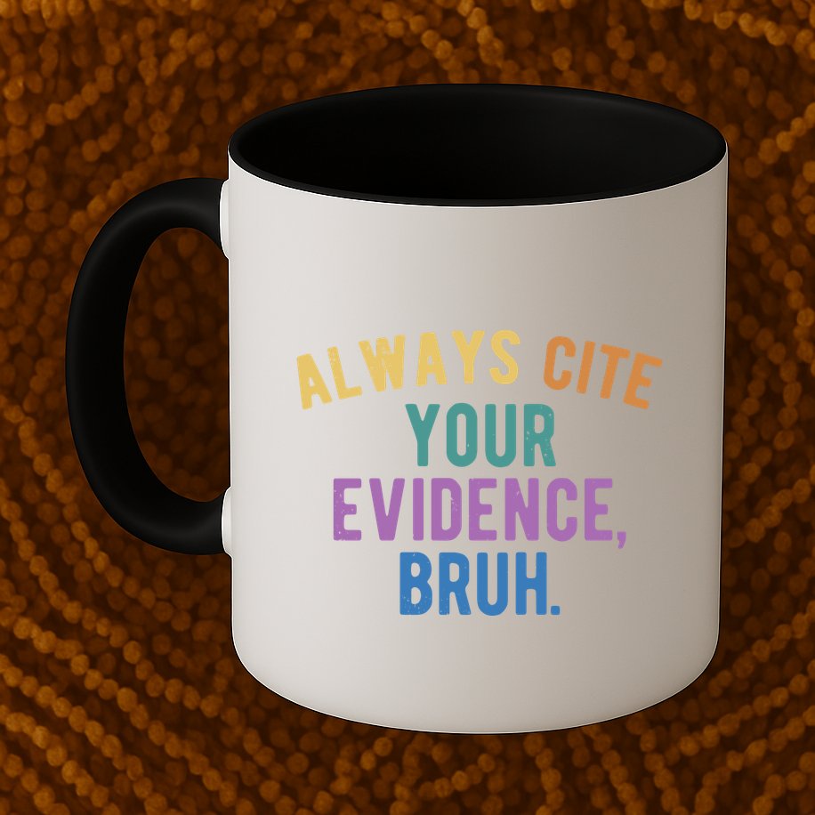 Always Cite Your Evidence Bruh Funny English Teacher Mug